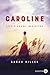 Caroline by Sarah  Miller