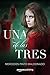 Una de las tres (Spanish Edition)