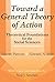 Toward a General Theory of Action: Theoretical Foundations for the Social Sciences (Social Science Classics Series)