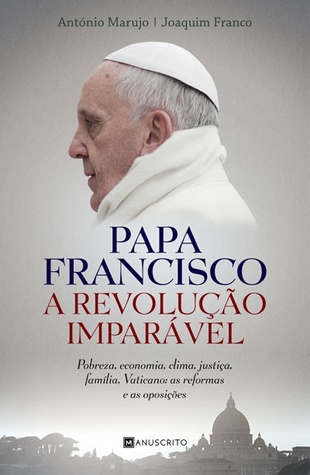 Papa Francisco - A Revolução Imparável (Unknown Binding)