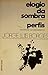 Elogio da sombra by Jorge Luis Borges Elogio da sombra by Jorge Luis Borges