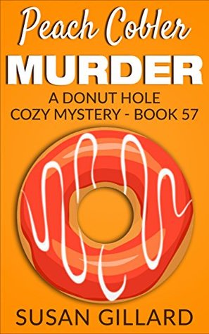 Peach Cobler Murder (Donut Hole Mystery #57)