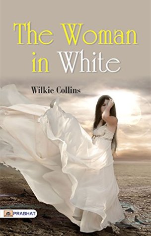 The Woman in White: Wilkie Collins' Mysterious Intrigue