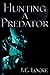 Hunting a Predator