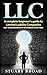 LLC: A QuickStart Guide To ...