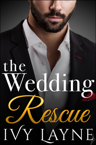The Wedding Rescue (The Alpha Billionaire Club, #1)