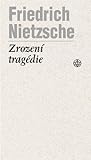 Zrození tragédie,...