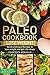 Paleo Cookbook: Quick and e...