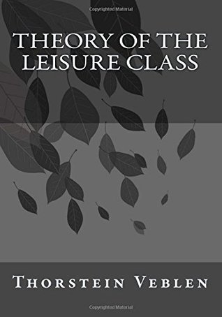 Theory of the Leisure Class