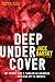 Deep Undercover: My Secret Life and Tangled Allegiances as a KGB Spy in America