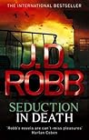 Seduction in Death by J.D. Robb