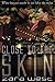 Close to the Skin