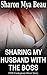 Sharing My Husband with the Boss by Sharon Mya Beau