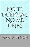 No te duermas, no...