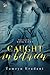 Caught In Between (Daniel and Ryan, #8)