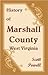 History of Marshall County, West Virginia by Scott Powell