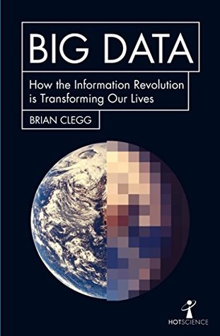 Big Data: How the Information Revolution is Transforming our Lives (Paperback)