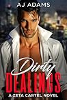 Dirty Dealings by A.J. Adams