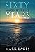 Sixty Magnificent Years
