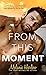 From This Moment (After We ...