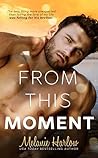 From This Moment by Melanie Harlow