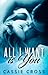 All I Want is You