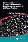 Bioinformatics: A Practical Handbook Of Next Generation Sequencing And Its Applications