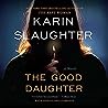 The Good Daughter by Karin Slaughter