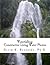 Waterfalling: Constructive Living Water Photos
