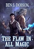 The Flaw in All Magic (Magebreakers, #1)
