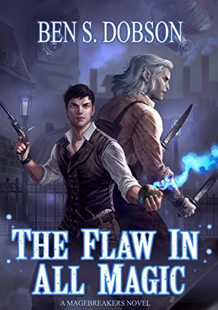 The Flaw in All Magic (Magebreakers, #1)