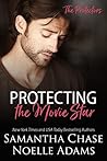 Protecting the Movie Star by Samantha Chase Protecting the Movie Star by Samantha Chase