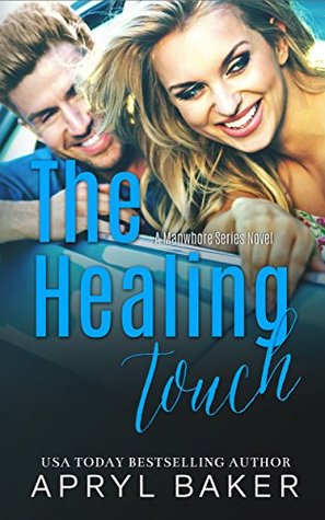 The Healing Touch (Manwhore, #3)
