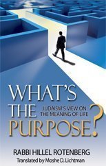 What's the Purpose? Judaism's View on the Meaning of Life (Hardcover)