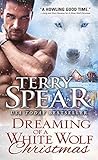 Dreaming of a White Wolf Christmas by Terry Spear Dreaming of a White Wolf Christmas by Terry Spear