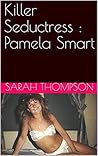 Killer Seductress : Pamela Smart