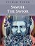 Samuel the Savior (Kernel to Canon)