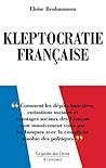 Kleptocratie Française: Comment les dépôts bancaires, cotisations sociales et avantages sociaux des Français sont massivement volés par les banques avec ... absolue des politiques (French Edition)