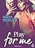 Play for me - Vol. 6 (French Edition)