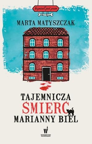 Tajemnicza śmierć Marianny Biel (Kryminał pod psem, #1)