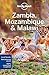 Lonely Planet Zambia, Mozam...