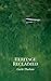 Heritage Reclaimed (Caroline's Heritage Series Book 2)