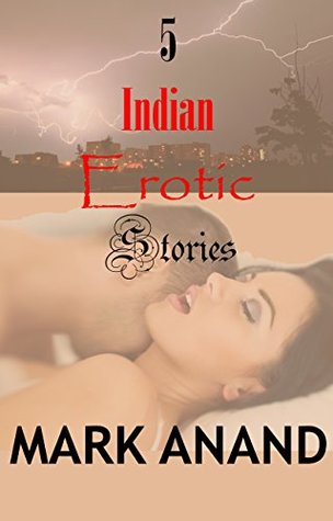 5 Indian Erotic Stories (Kindle Edition)