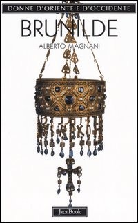 Brunilde.  Regina dei Franchi (Paperback)