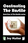 Confronting The Hostile (The Hostile, #4)