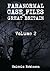 Paranormal Case Files of Great Britain (Volume 2)