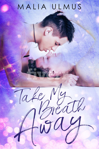 Take My Breath Away (Kindle Edition)