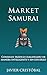 Market Samurai: consigue tráfico cualificado de manera inteligente y sin esfuerzo (Spanish Edition)