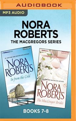 Nora Roberts The MacGregors Series: Books 7-8: In from the Cold / The MacGregor Brides