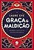 Graça e Maldição (The Graces, #1)